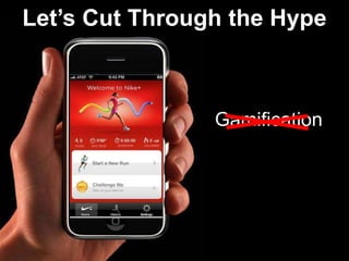 Let’s Cut Through the HypeGamification