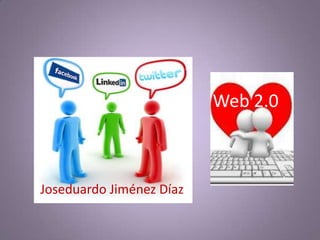 Web 2.0



Joseduardo Jiménez Díaz
 