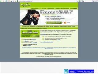 kazaa




        http://www.kazaa.com
 