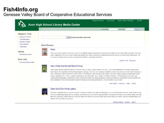 Fish4Info.org Genesee Valley Board of Cooperative Educational Services 