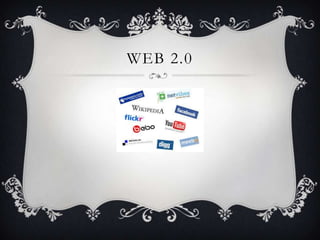 WEB 2.0
 