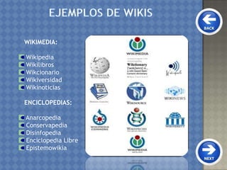 WIKIMEDIA:
Wikipedia
Wikilibros
Wikcionario
Wikiversidad
Wikinoticias
ENCICLOPEDIAS:
Anarcopedia
Conservapedia
Disinfopedia
Enciclopedia Libre
Epistemowikia
 