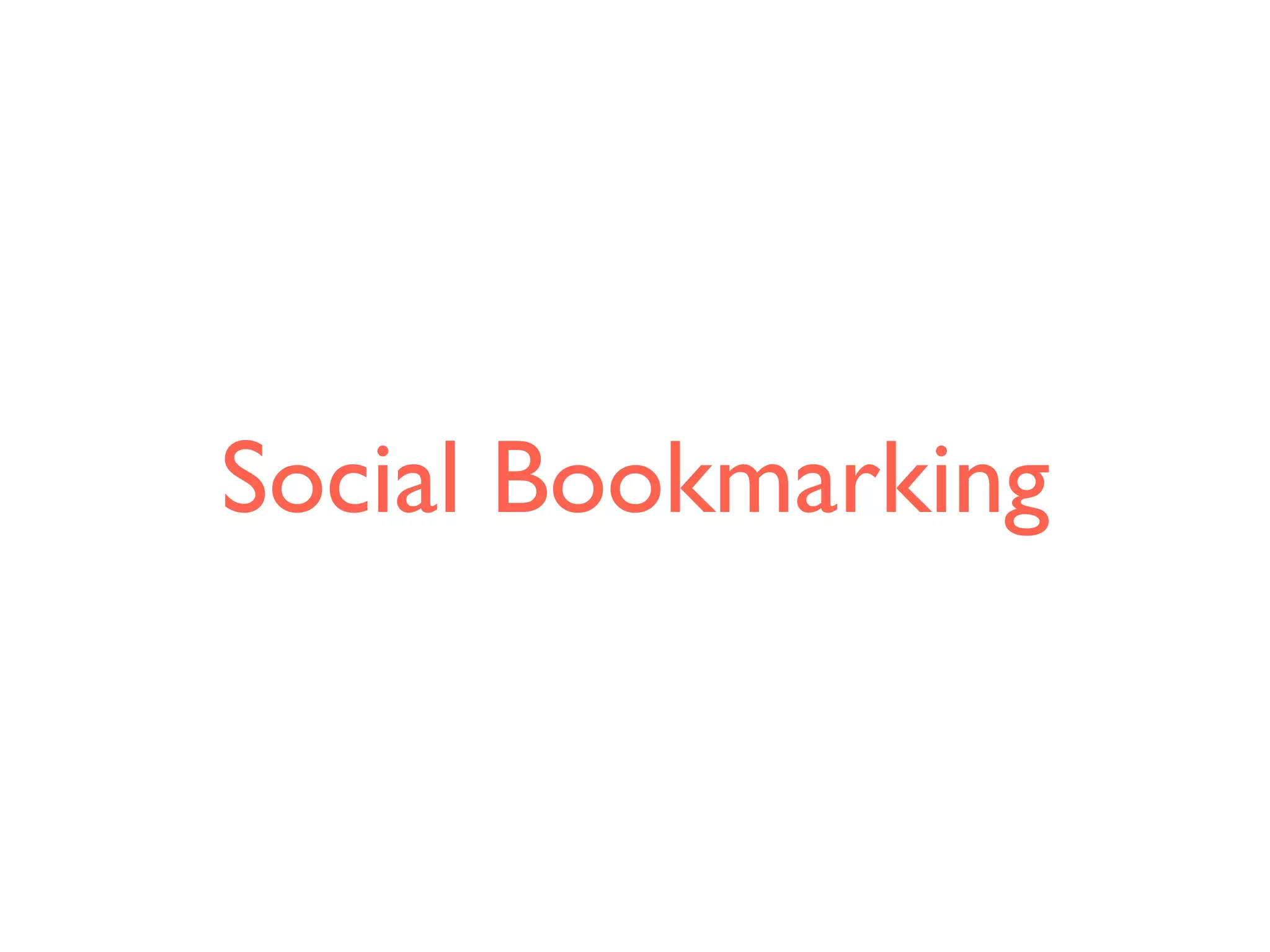Social Bookmarking
 