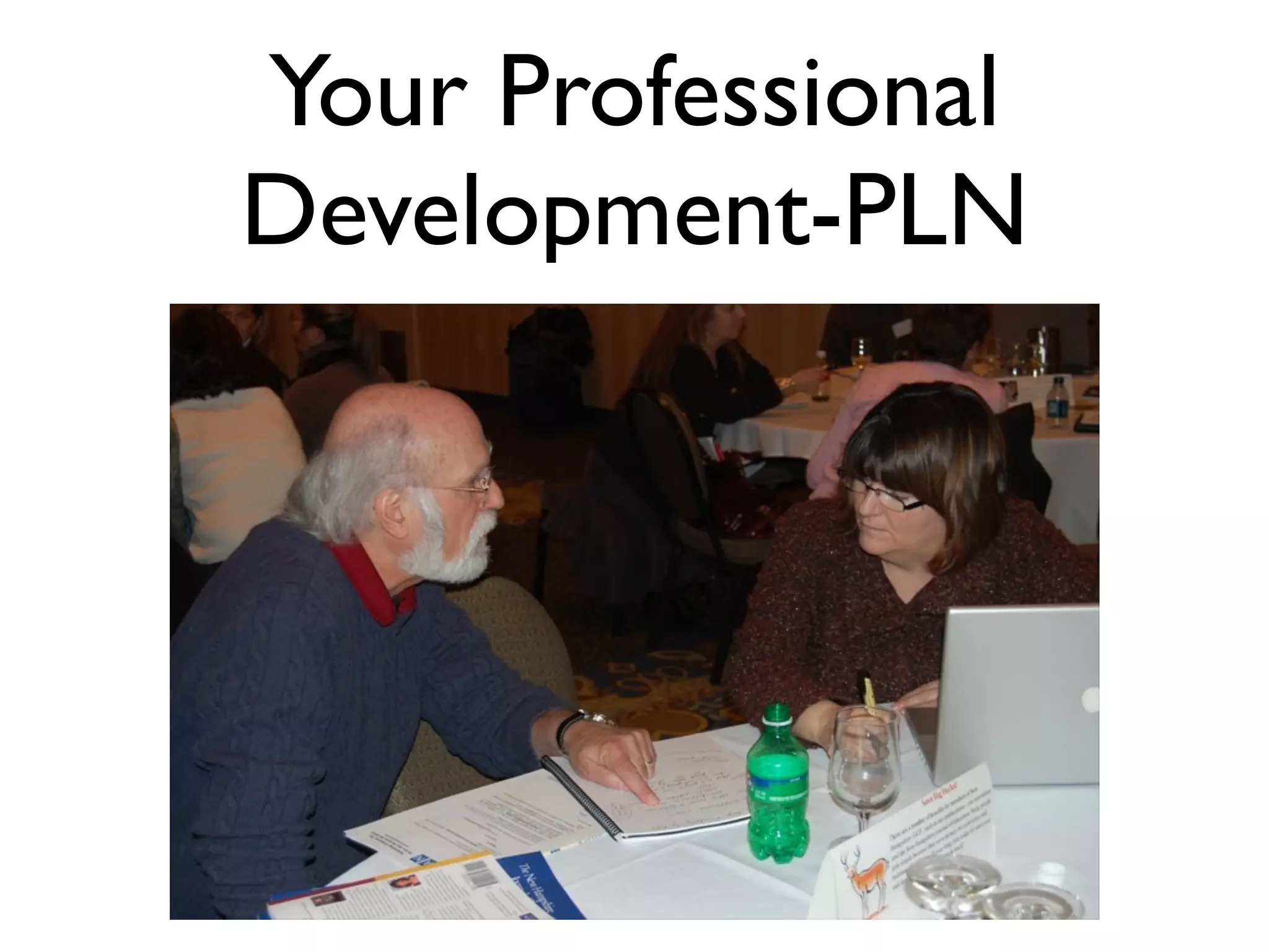 Your Professional
Development-PLN
 