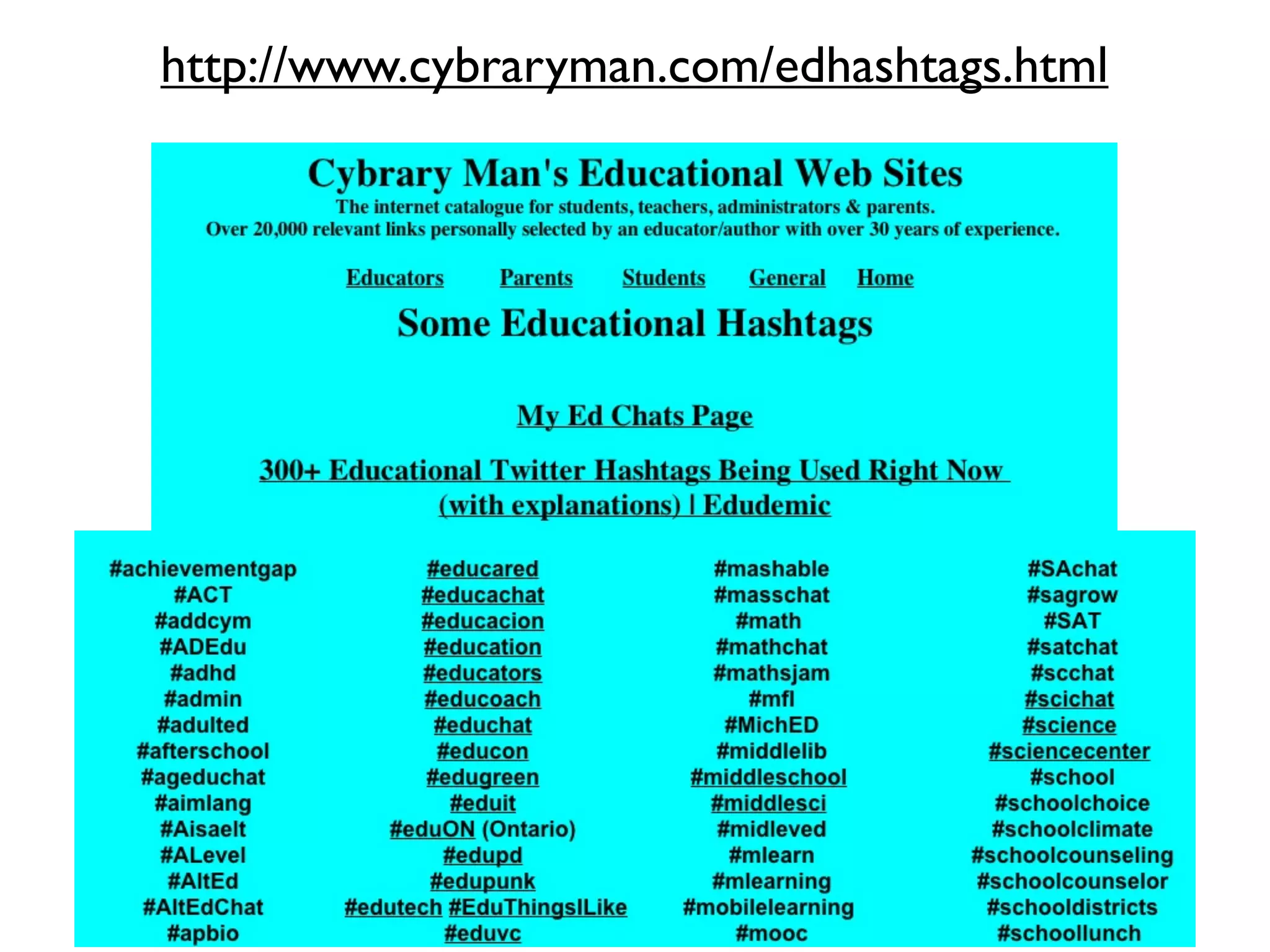 http://www.cybraryman.com/edhashtags.html
 