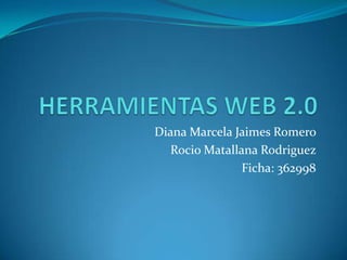 Diana Marcela Jaimes Romero
Rocio Matallana Rodriguez
Ficha: 362998
 