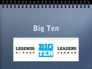 Big Ten

 