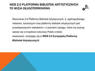 Platforma Web 2.0 dla bibliotek artystycznych