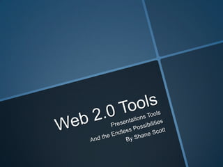 Web 2.0 tools ( The possibilities are endless)