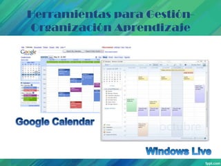 Herramientas para GestiónOrganización Aprendizaje

 