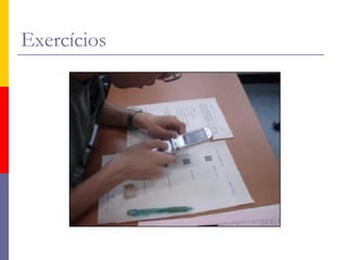 Exercícios
 