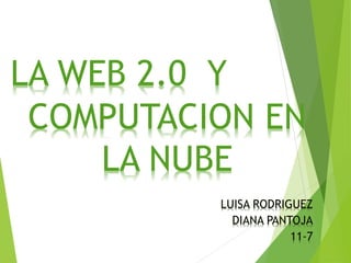 LA WEB 2.0 Y
COMPUTACION EN
LA NUBE
 