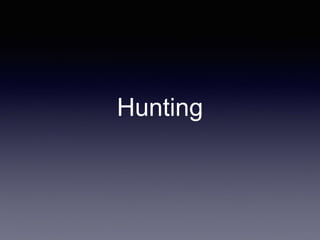 Hunting
 