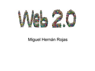 Miguel Hernán Rojas
 