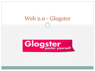 Web 2.0 - Glogster
 
