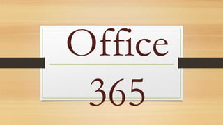 Office
365
 