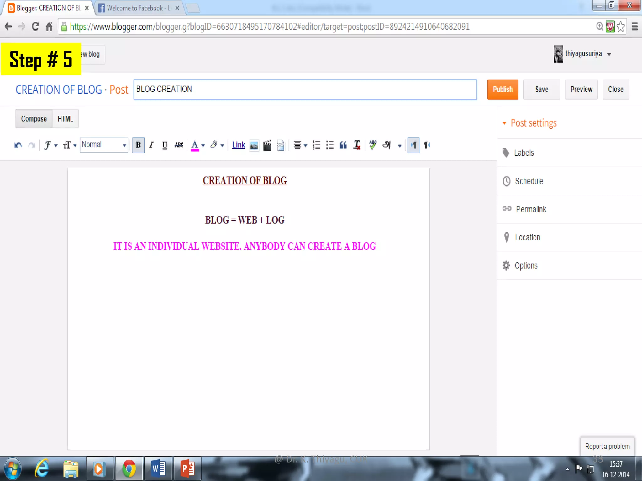 Step # 5
@ Dr. K. Thiyagu, CUK 33
 