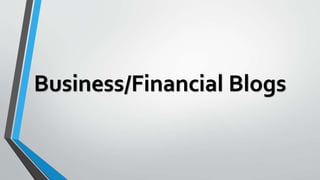 Business/Financial Blogs
 