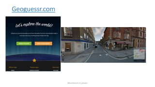 Geoguessr.com
@kmittlboeck zli_phwien
 