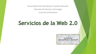 Participantes:
Gerardo Méndez V- 28.204.346
Universidad Centro Occidental “Lisandro Alvarado”
Decanato de Ciencias y Tecnología
Curso Pre Universitario
 