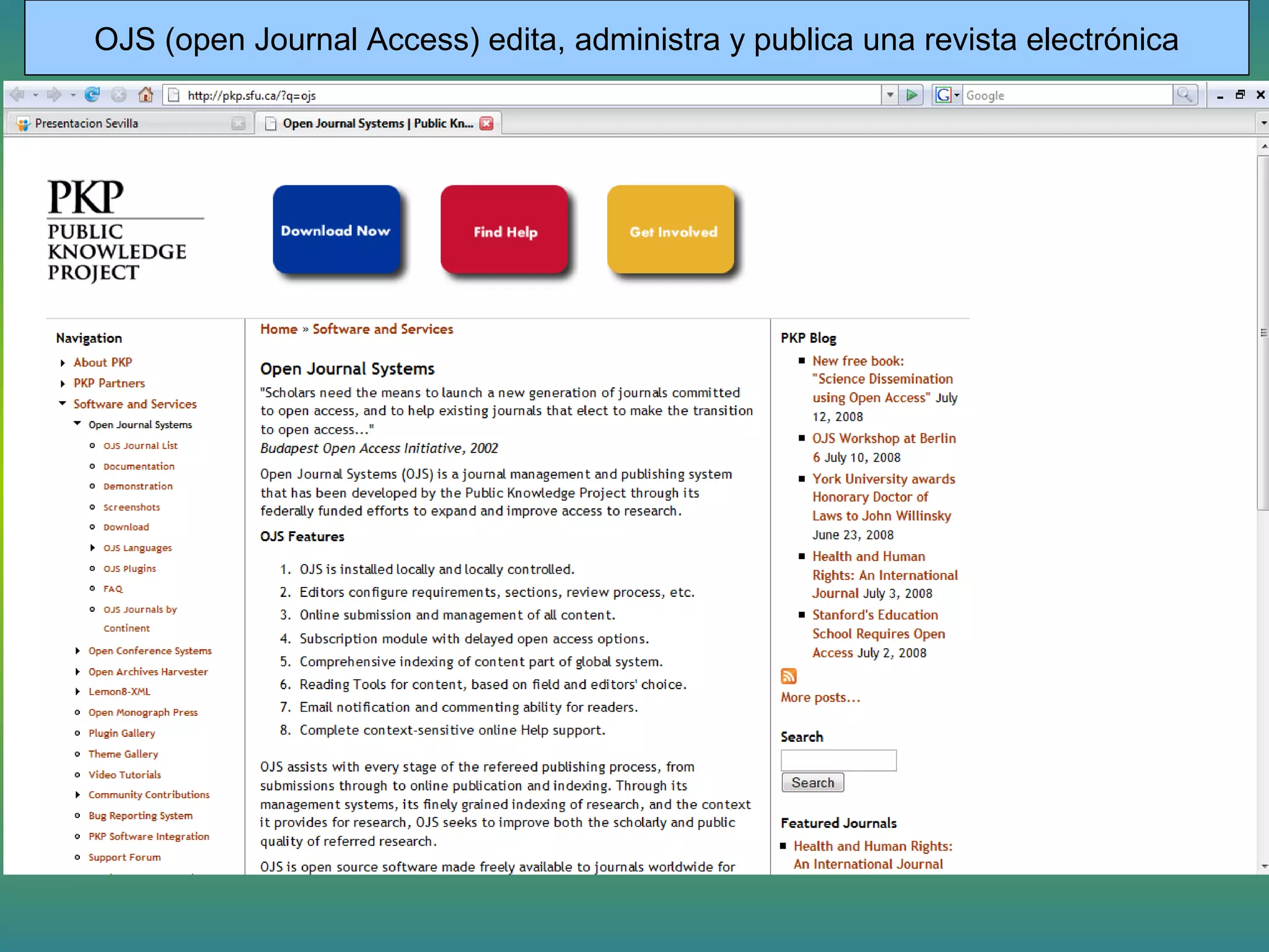 OJS (open Journal Access) edita, administra y publica una revista electrónica
 