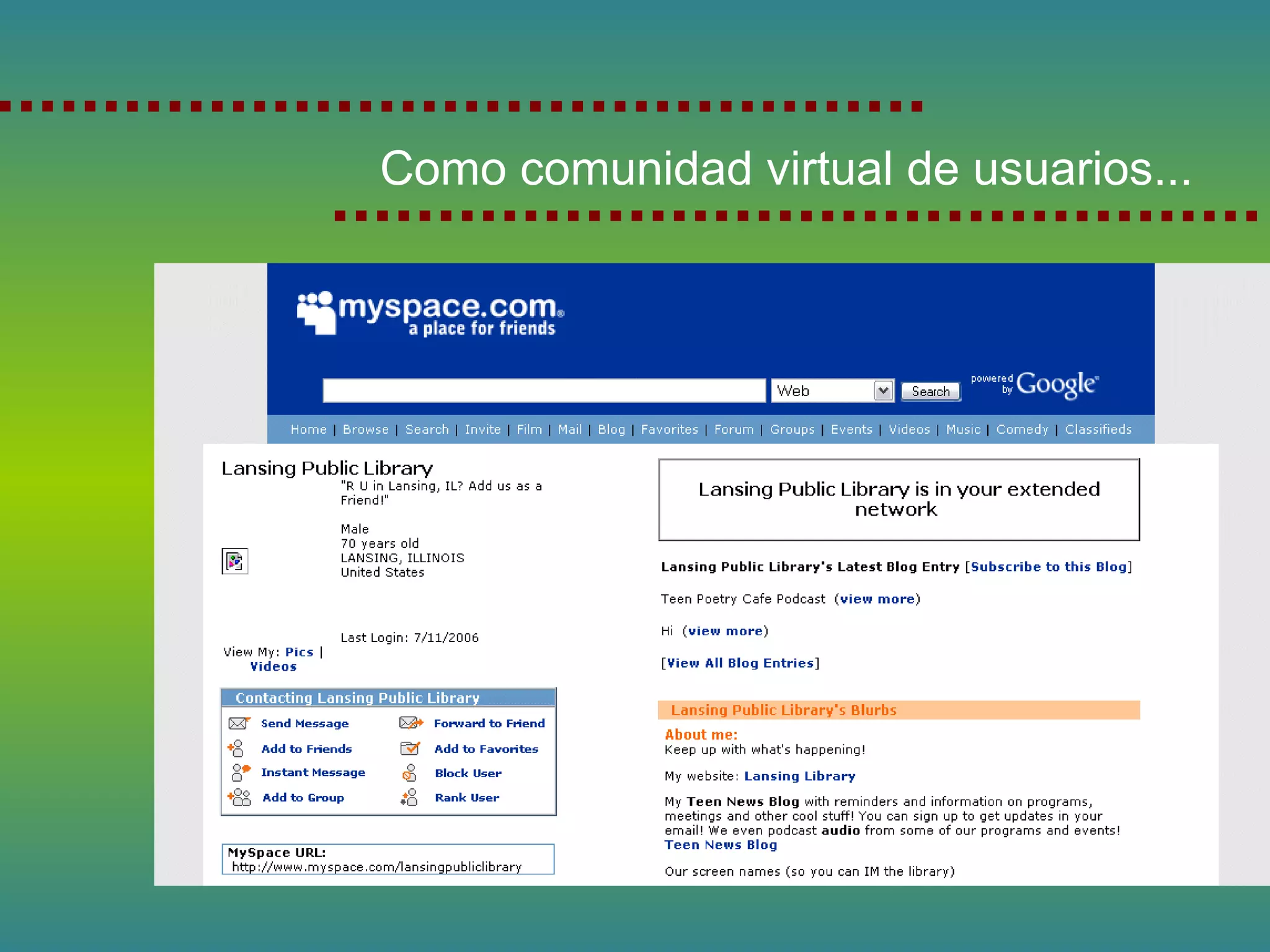 Como comunidad virtual de usuarios...
 