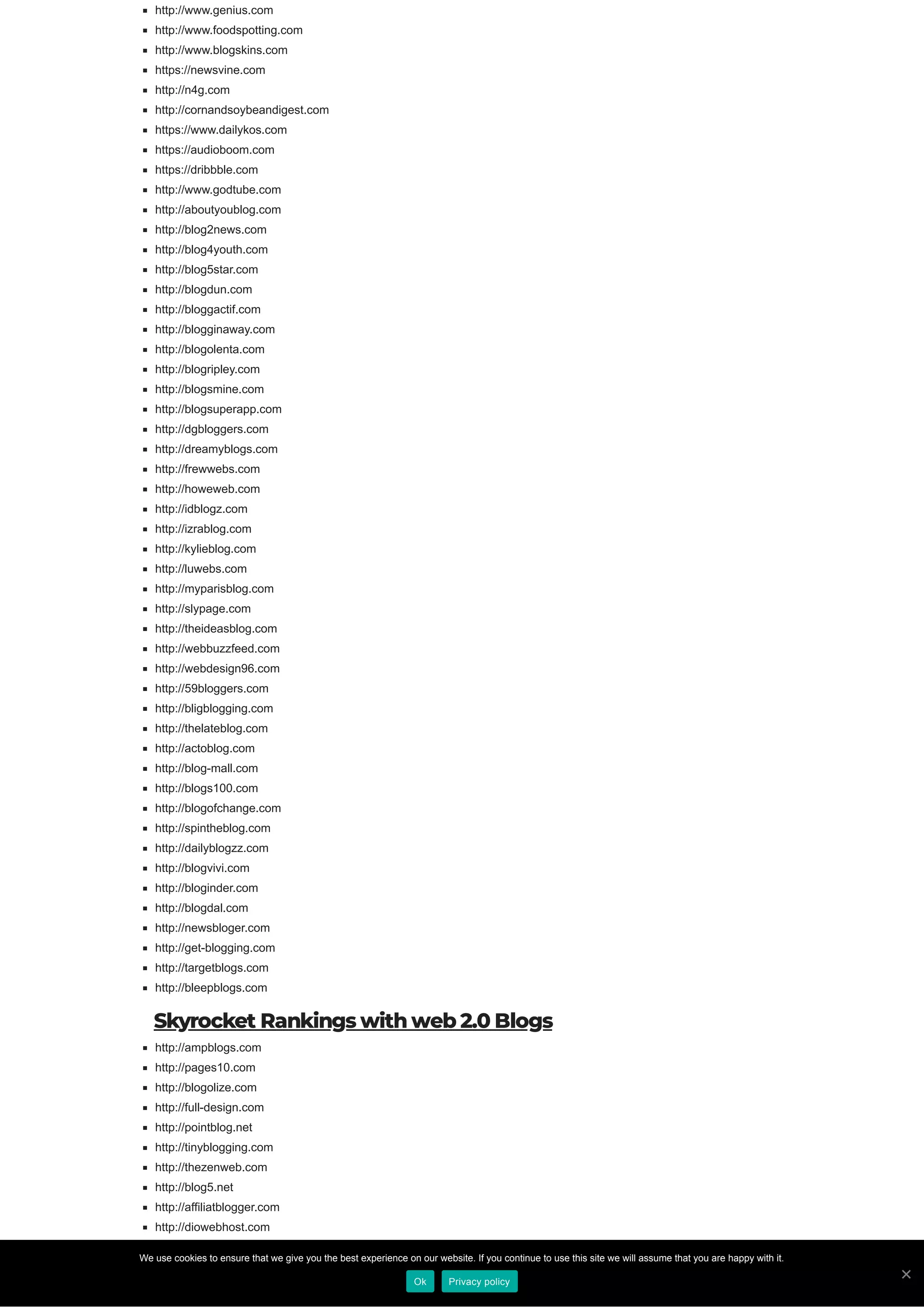 http://www.genius.com
http://www.foodspotting.com
http://www.blogskins.com
https://newsvine.com
http://n4g.com
http://cornandsoybeandigest.com
https://www.dailykos.com
https://audioboom.com
https://dribbble.com
http://www.godtube.com
http://aboutyoublog.com
http://blog2news.com
http://blog4youth.com
http://blog5star.com
http://blogdun.com
http://bloggactif.com
http://blogginaway.com
http://blogolenta.com
http://blogripley.com
http://blogsmine.com
http://blogsuperapp.com
http://dgbloggers.com
http://dreamyblogs.com
http://frewwebs.com
http://howeweb.com
http://idblogz.com
http://izrablog.com
http://kylieblog.com
http://luwebs.com
http://myparisblog.com
http://slypage.com
http://theideasblog.com
http://webbuzzfeed.com
http://webdesign96.com
http://59bloggers.com
http://bligblogging.com
http://thelateblog.com
http://actoblog.com
http://blog-mall.com
http://blogs100.com
http://blogofchange.com
http://spintheblog.com
http://dailyblogzz.com
http://blogvivi.com
http://bloginder.com
http://blogdal.com
http://newsbloger.com
http://get-blogging.com
http://targetblogs.com
http://bleepblogs.com
Skyrocket Rankings with web 2.0 Blogs
http://ampblogs.com
http://pages10.com
http://blogolize.com
http://full-design.com
http://pointblog.net
http://tinyblogging.com
http://thezenweb.com
http://blog5.net
http://affiliatblogger.com
http://diowebhost.com
http://fitnell.com
http://dbblog.net
http://ezblogz.com
We use cookies to ensure that we give you the best experience on our website. If you continue to use this site we will assume that you are happy with it.
Ok Privacy policy
 