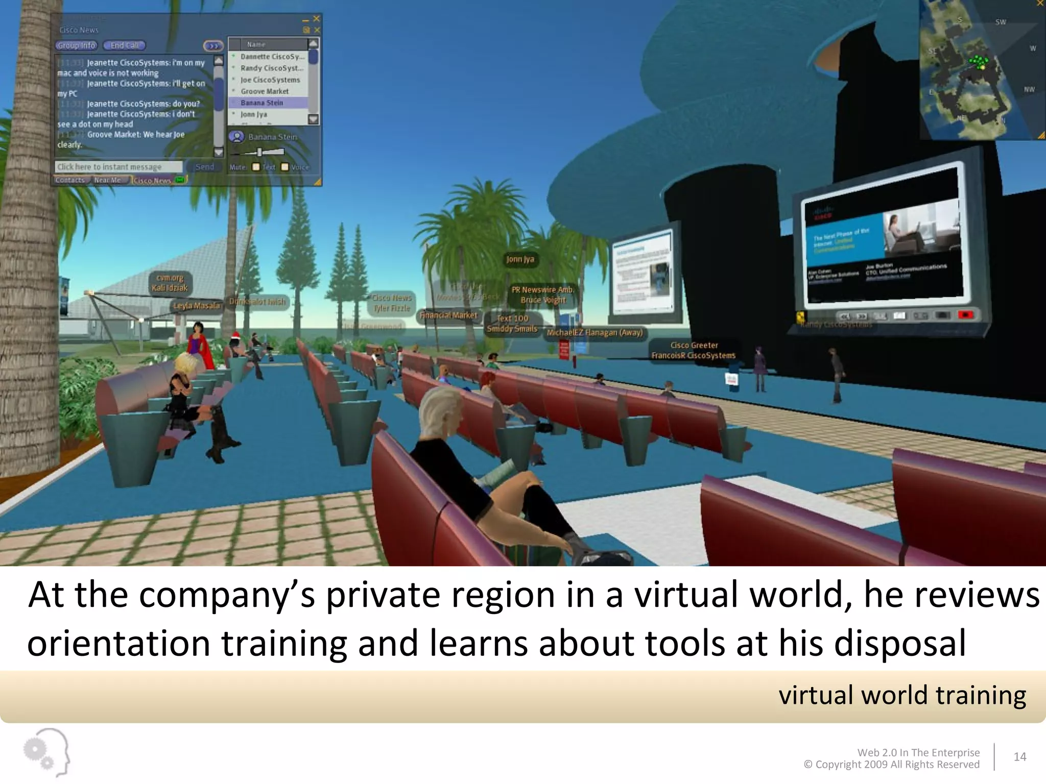 At the company’s private region in a virtual world, he reviews orientation training and learns about tools at his disposal virtual world training 