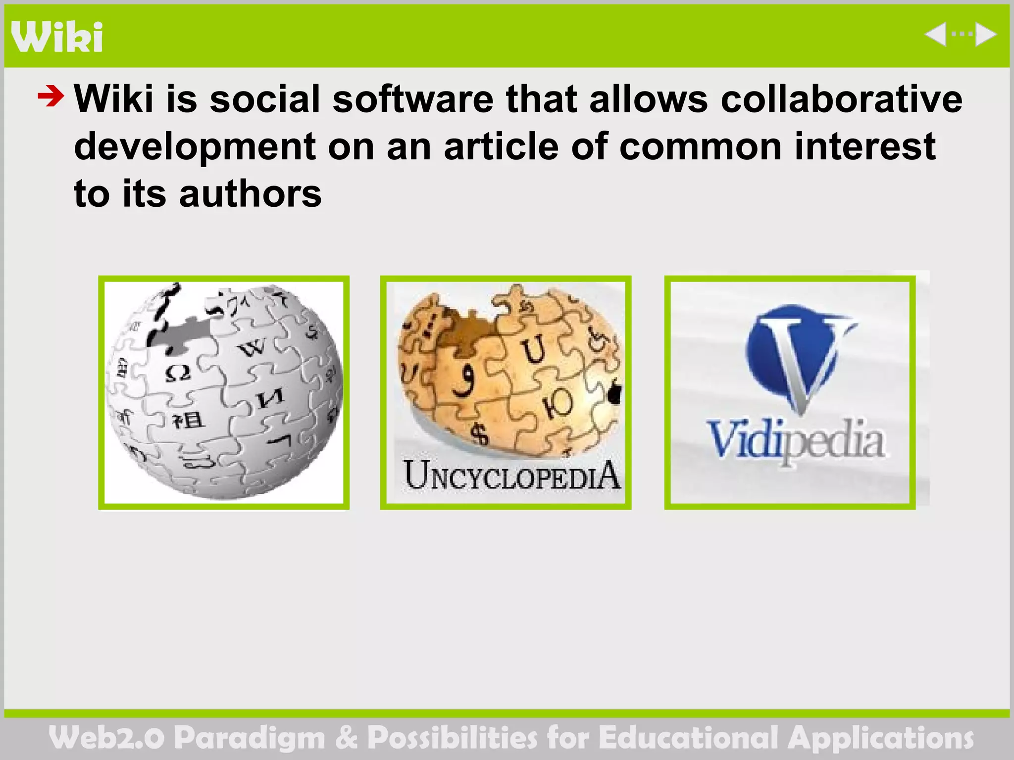 Wiki Wiki is social software that allows collaborative development on an article of common interest to its authors 