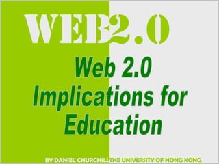 Web 2.0  Implications for Education 