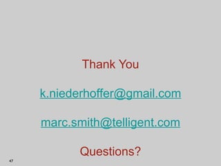Thank You [email_address] [email_address] Questions? 