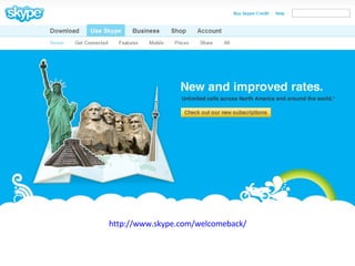 http://www.skype.com/welcomeback/   