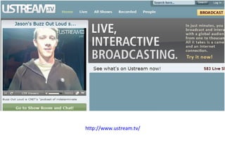 http://www.ustream.tv/   