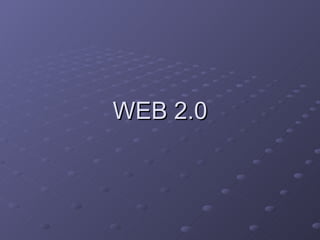 WEB 2.0 