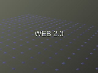 WEB 2.0 