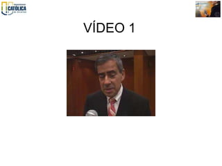 VÍDEO 1   