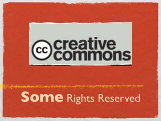 Some Rights Reserved
 