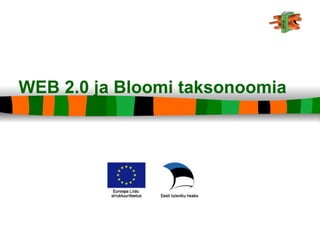 WEB 2.0 ja Bloomi taksonoomia
 