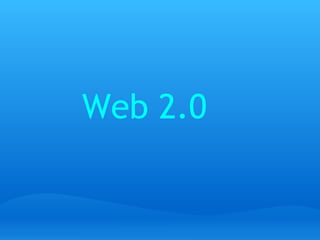         Web 2.0    