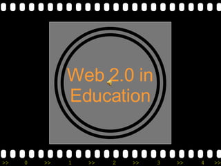 Web 2.0 in  Education 