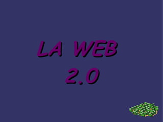 LA WEB  2.0 
