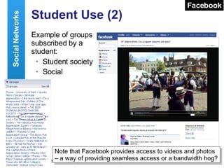 Student Use (2) <ul><li>Example of groups subscribed by a student: </li></ul><ul><ul><li>Student society </li></ul></ul><u...