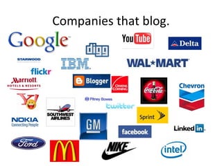 Companies that blog. 