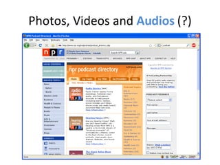 Photos, Videos and  Audios  (?) 