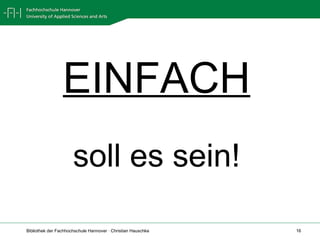 EINFACH soll es sein! 