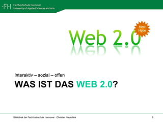 WAS IST DAS  WEB 2.0 ? Interaktiv – sozial – offen 