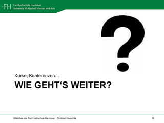 WIE GEHT‘S WEITER? Kurse, Konferenzen… 