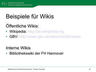Beispiele für Wikis <ul><li>Öffentliche Wikis: </li></ul><ul><li>Wikipedia:  http://de.wikipedia.org </li></ul><ul><li>GBV...