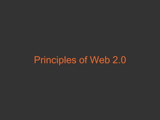 Principles of Web 2.0 