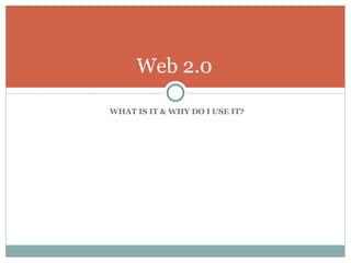 [object Object],Web 2.0  